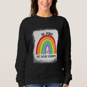 Sweatshirt En Juin Nous Portons Rainbow Lgbt Pride Gay Mois