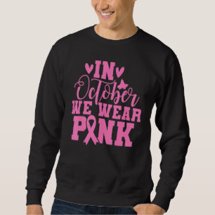 Sweatshirt En octobre nous portons rose joli mignon aka drôle