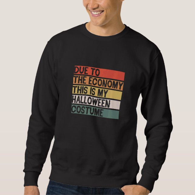 Sweatshirt En Raison De L'Économie C'Est Mon Costume D'Hallow (Devant)