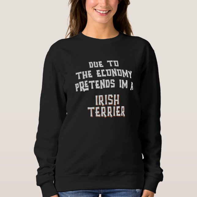 Sweatshirt En raison de l'économie prétendre IRISH TERRIER Fa (Devant)