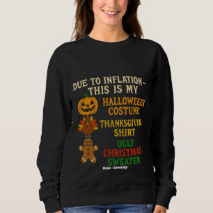 Sweatshirt En raison de l'inflation, voici mon déguisement dr