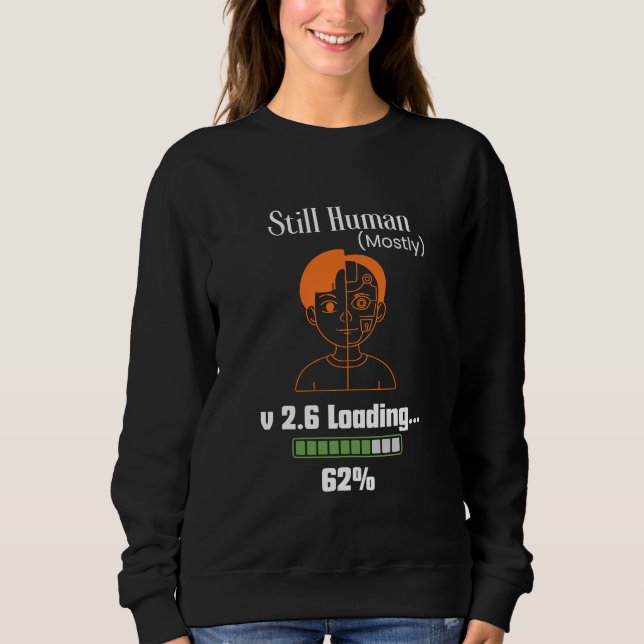 Sweatshirt Encore Humain (Presque) - Cyborg Futuriste (Devant)