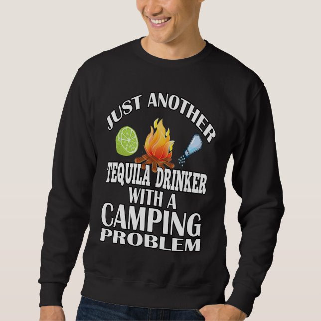 Sweatshirt Encore un Buveur de Tequila en Camping (Devant)
