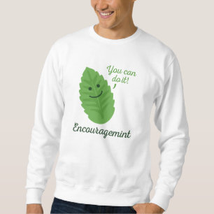 Sweatshirt Encouragement