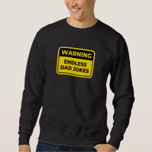 Sweatshirt Endless Papa plaisante Drôle Avertissement Signal