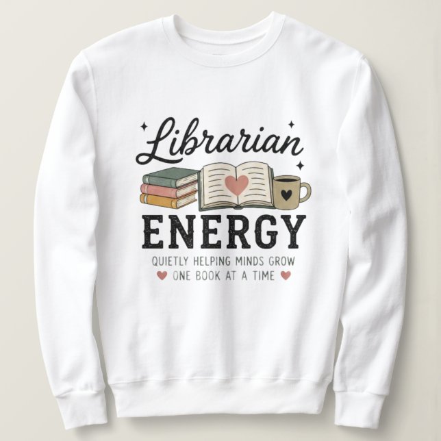 Sweatshirt Énergie de bibliothécaire aidant discrètement les  (Design devant)