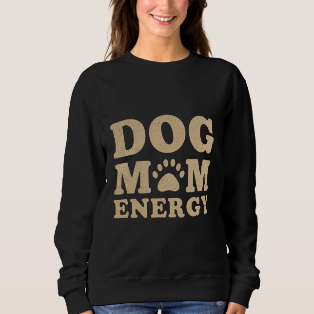 Sweatshirt Énergie de Maman Chien (Devant)