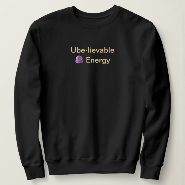 Sweatshirt Énergie incroyable à l'ube : Pun philippin : Noir (Design devant)