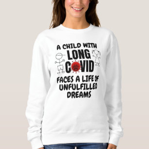 Sweatshirt Enfant avec longue vie COVID de rêves inaccomplis