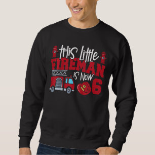 Sweatshirt Enfants Ce Petit Pompier Est Maintenant 6 Camion D