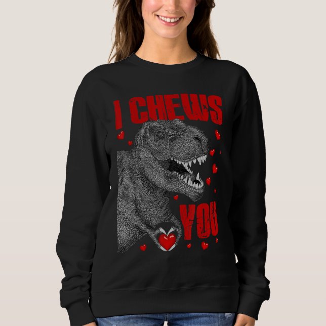 Sweatshirt Enfants Je vous mâche Dinosaur rex Valentines Jour (Devant)