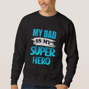 Sweatshirt Enfants Mon père est mon super-héros Fête des père
