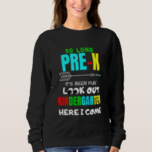 Sweatshirt Enfants Si Longs Pré-K jardin d'enfants Ici Je Vie