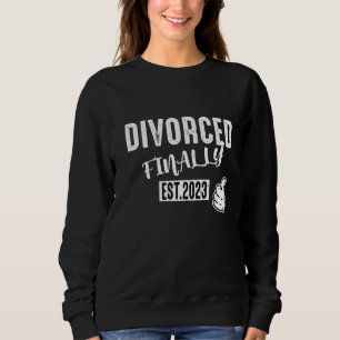 Sweatshirt Enfin Divorcé 2023 Divorcé Hommes Femmes Parti