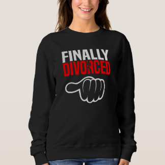 Sweatshirt Enfin divorcé  Fête de divorce et rupture 1