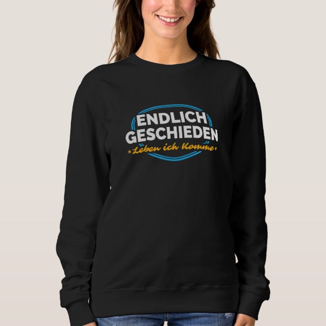 Sweatshirt Enfin Divorce fraîchement brisé (Devant)