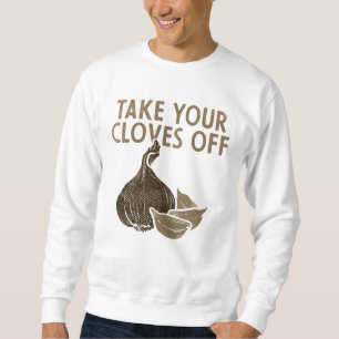 Sweatshirt Enlevez vos clous de girofle Ail