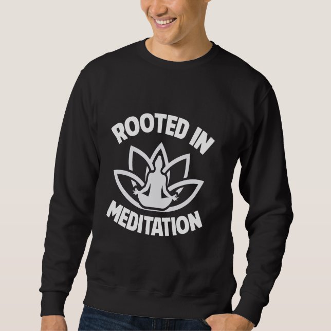 Sweatshirt Enraciné dans la méditation (Devant)