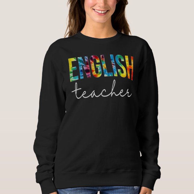 Sweatshirt Enseignant Anglais Tie Dye Jour d'Appréciation Ret (Devant)