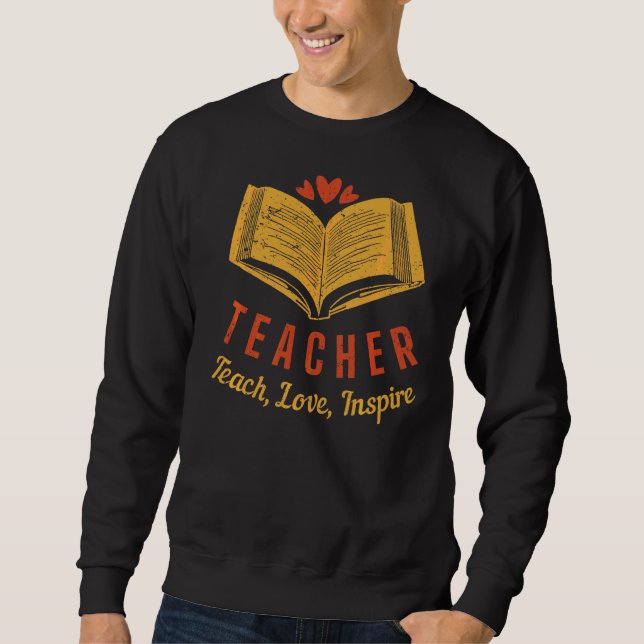 Sweatshirt Enseignant Apprendre Amour Inspirer (Devant)