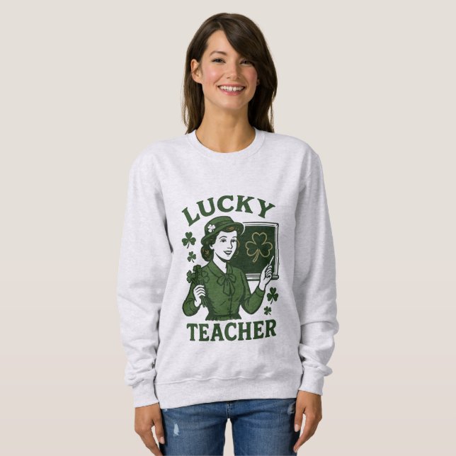 Sweatshirt Enseignant Chanceux – St. Patrick Vintage Retro De (Devant entier)