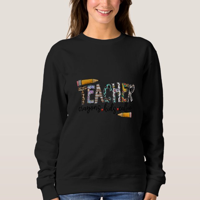 Sweatshirt Enseignant Crayons Enfants Caféine Retour À L'Écol (Devant)