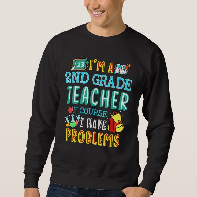 Sweatshirt Enseignant de deuxième année Problème de classe 1e (Devant)