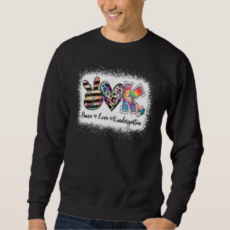 Sweatshirt Enseignant de l'année Peace Love Kindergarten Team