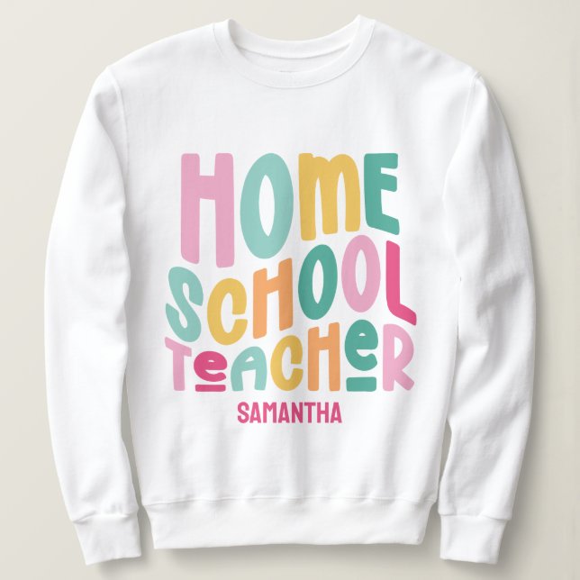 Sweatshirt Enseignant de l'école à domicile Texte rétro color (Design devant)