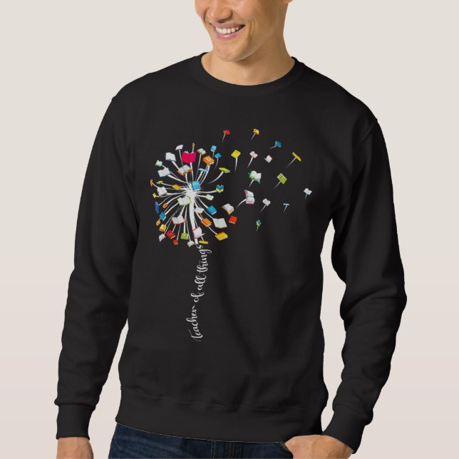 Sweatshirt Enseignant De Toutes Les Choses Dandelion Drôle Li (Devant)