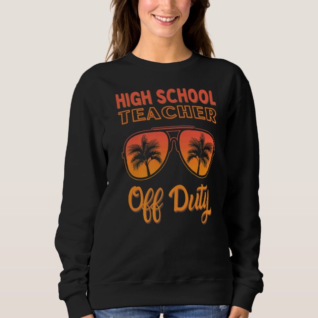 Sweatshirt Enseignant du secondaire hors service Vacances d'é (Devant)