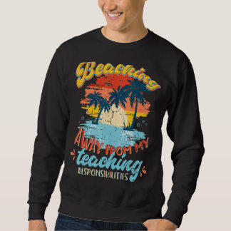 Sweatshirt Enseignant Été Ne Pas Enseigner Vacances Retr