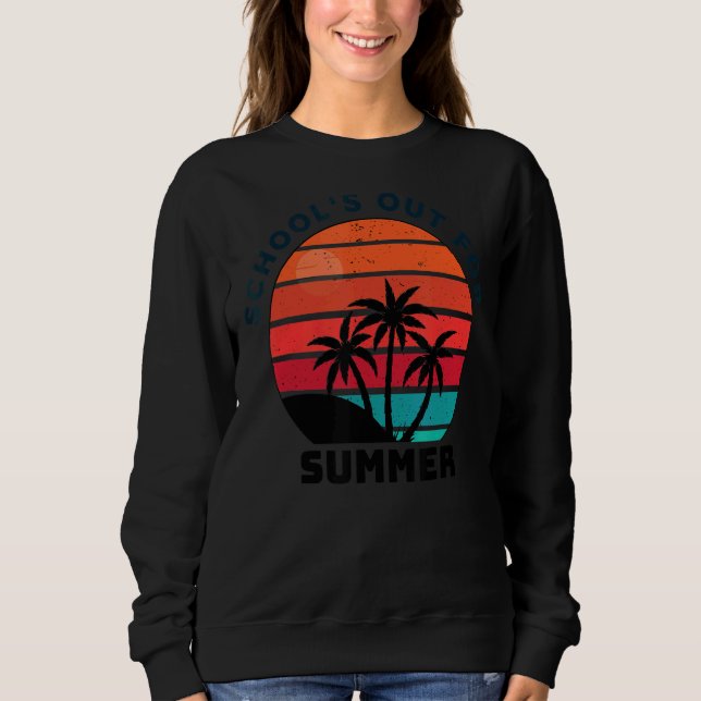 Sweatshirt Enseignant fin de l'année Scolaire dehors pour l'é (Devant)