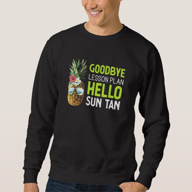 Sweatshirt Enseignant Good Bye Plan de leçon Bonjour Sun Tan  (Devant)