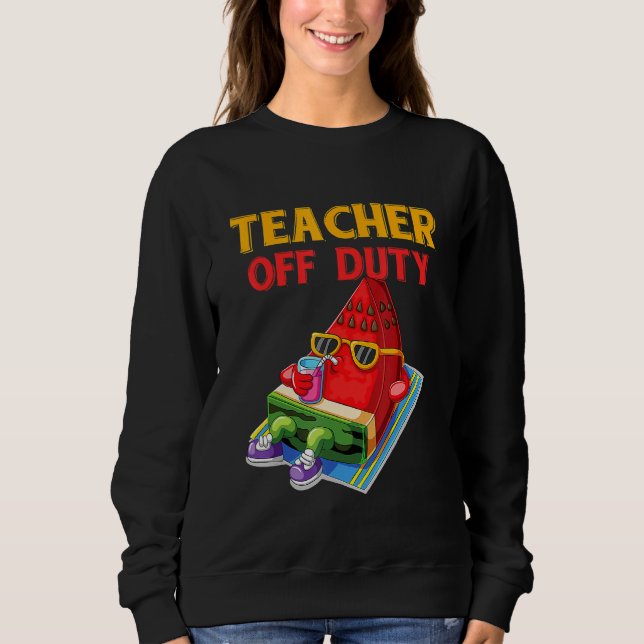 Sweatshirt Enseignant Hors Service Dernier Jour De L'École Ét (Devant)