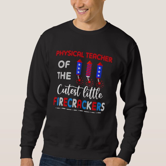 Sweatshirt Enseignant Physique De St Little Firecrackers Lov (Devant)