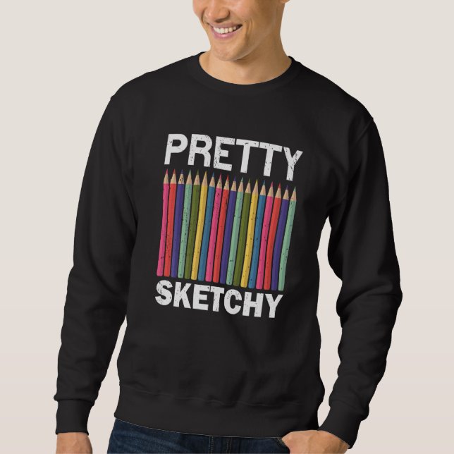 Sweatshirt Enseignant Pretty Sketchy Artiste Premium (Devant)