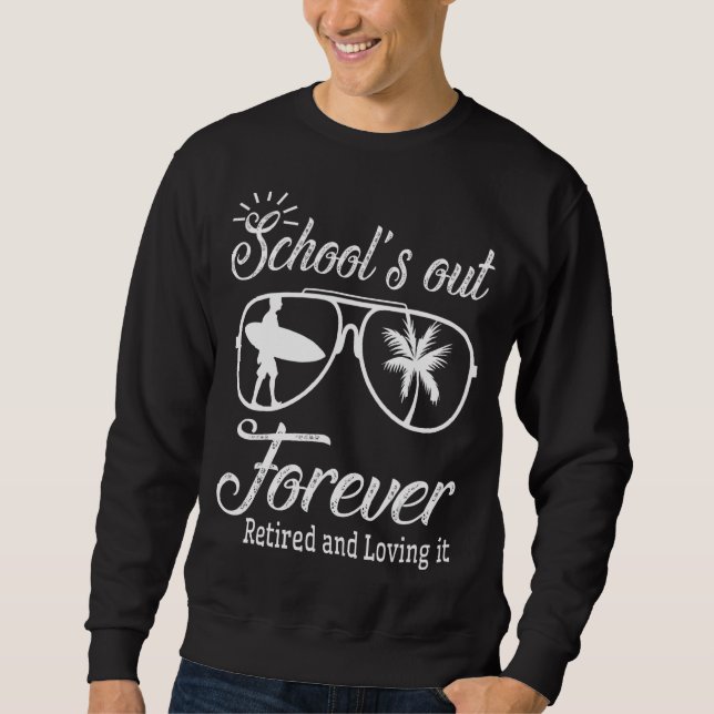 Sweatshirt Enseignant principal école est dehors pour toujour (Devant)