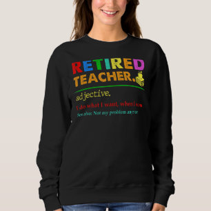 Sweatshirt Enseignant Retraité 2022 Pas mon problème Enseigne