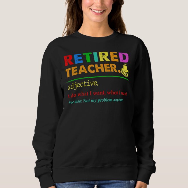 Sweatshirt Enseignant Retraité 2022 Pas mon problème Enseigne (Devant)
