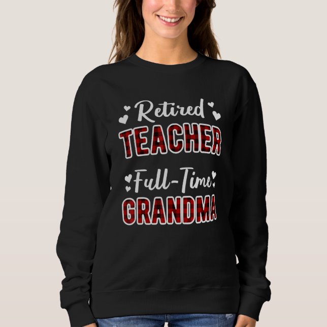 Sweatshirt Enseignant retraité à temps plein Grand-mère Nana  (Devant)