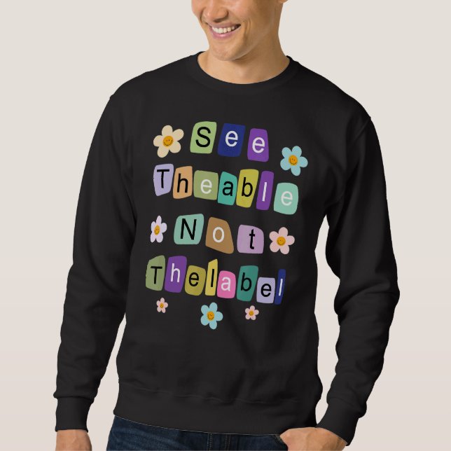 Sweatshirt Enseignant Sped Voir La Capacité Pas Le Étiquette  (Devant)