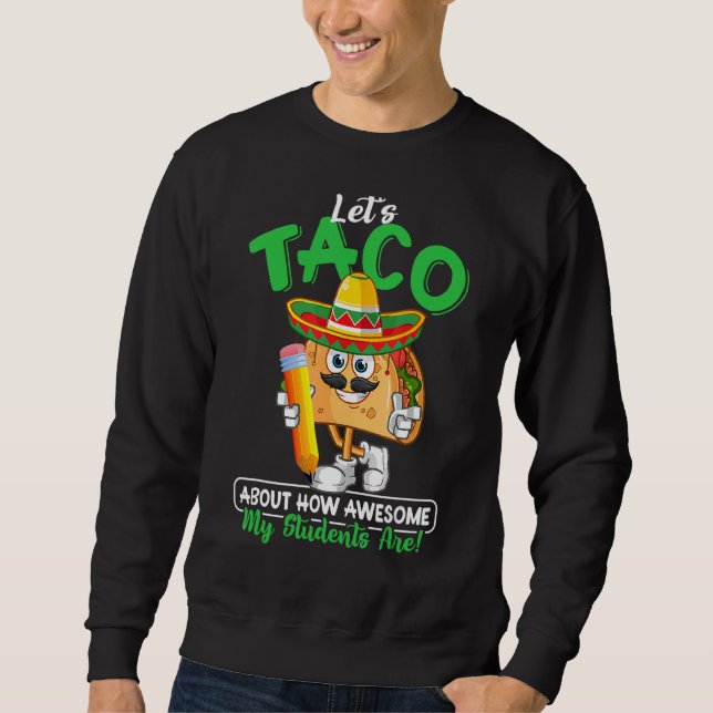 Sweatshirt Enseignant Taco À propos de comment fantastique me (Devant)