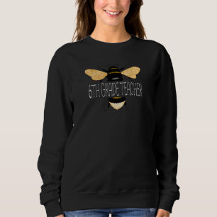 Sweatshirt Enseignante de 6e année féminine Abeille Enseignan