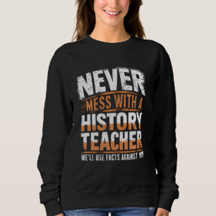 Sweatshirt Enseignants D'Histoire Drôle Retour À L'École Hist