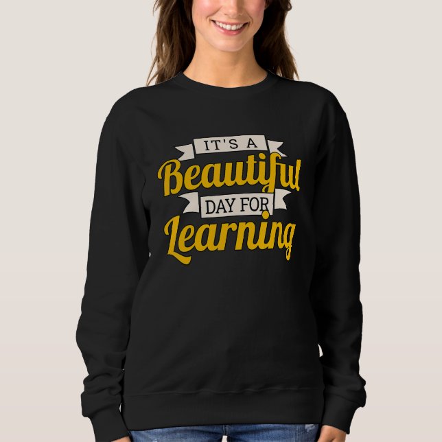 Sweatshirt Enseignants Enseignants C'est une belle journée po (Devant)