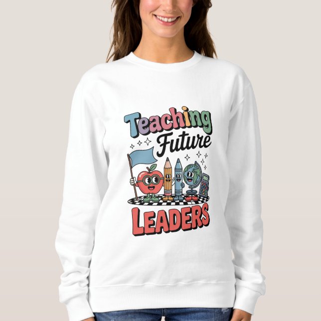 Sweatshirt Enseignement Rétro Dirigeants Futurs Prof Énervé (Devant)
