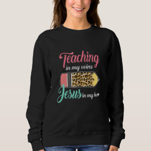 Sweatshirt Enseigner Dans Mes Veines Jésus Dans Mon Coeur Chr