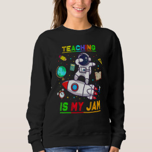 Sweatshirt Enseigner est ma passion Astronaute Retour à l'éc