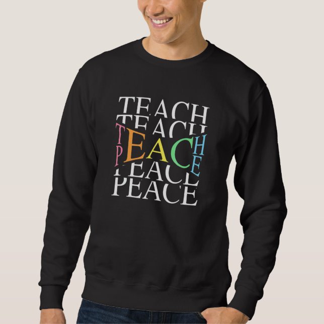 Sweatshirt Enseigner la paix pour les enseignants et les éduc (Devant)
